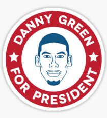Danny Green for President Sticker