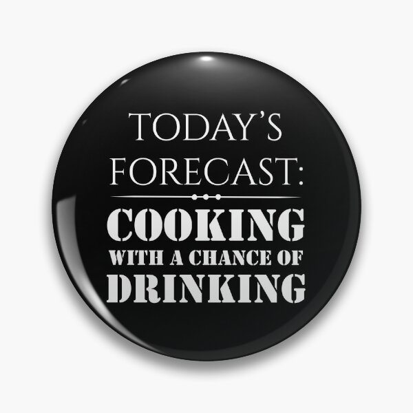 Item preview, Todays forecast Cooking with A Chance of Drinking, BBQ Gifts For Him Grilling designed and sold by MalikaBela.