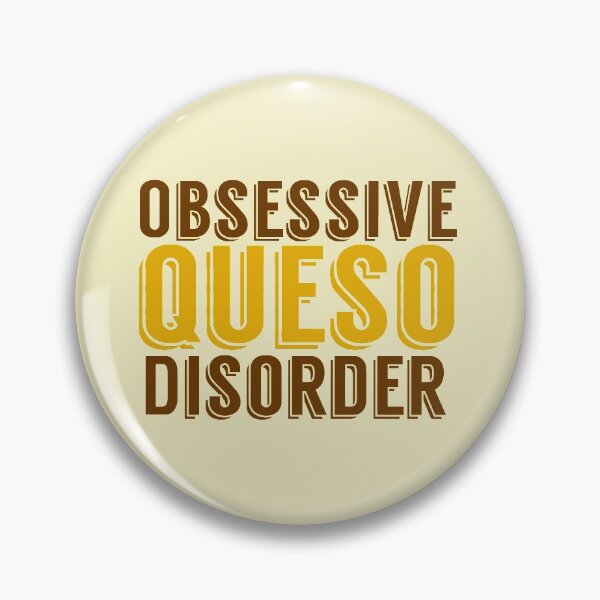 Item preview, Obsessive Queso Disorder designed and sold by Epic Love Designs.