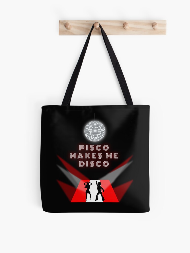 Pisco Makes Me Disco | Tote Bag