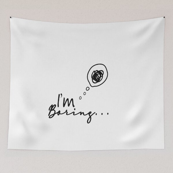 Item preview, I'm Boring  designed and sold by Lactus.