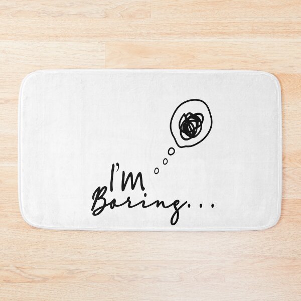 Item preview, I'm Boring  designed and sold by Lactus.