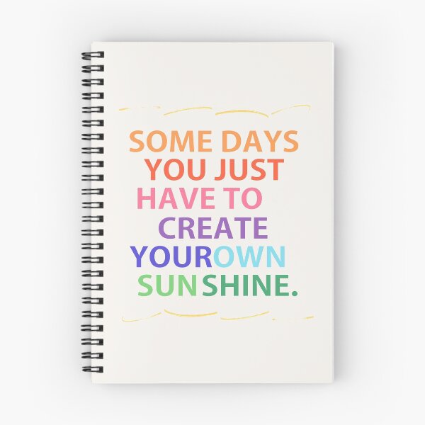 Item preview, Some days you just have to create your own sunshine designed and sold by yappei.