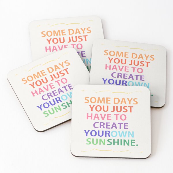 Item preview, Some days you just have to create your own sunshine designed and sold by yappei.