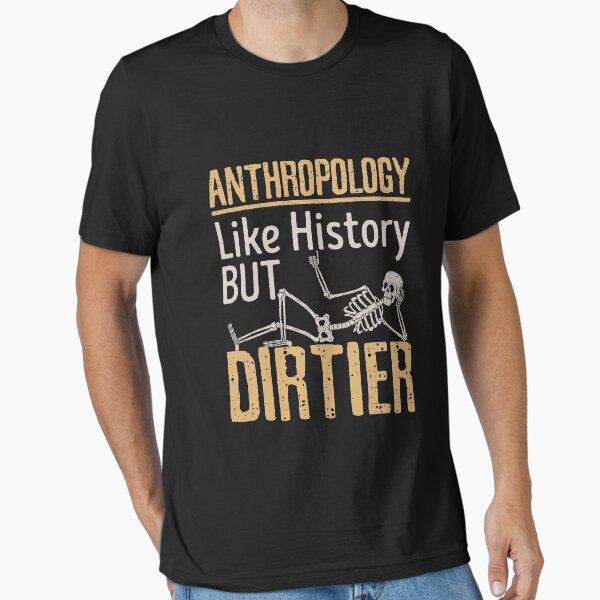 Vista previa del artículo con la obra «Antropología forense Antropólogo físico como la historia pero más sucia», diseñado y vendido por jaygo.