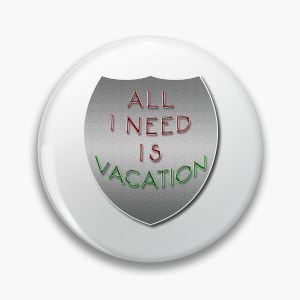 Item preview, All I need is vacation! designed and sold by Richter-20.