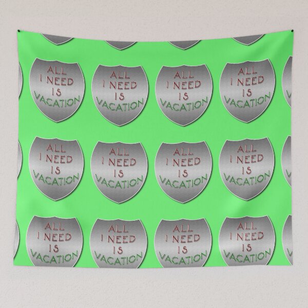 Item preview, All I need is vacation! designed and sold by Richter-20.