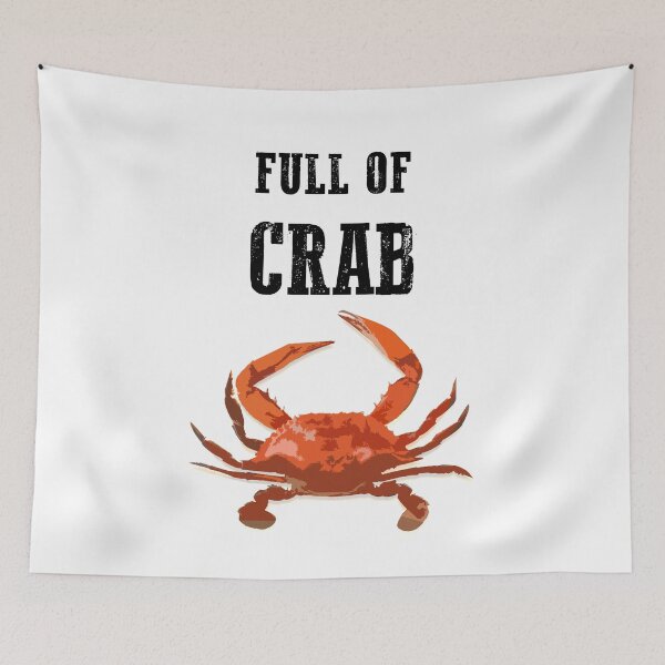 Item preview, Full of Crab designed and sold by anexperiment.