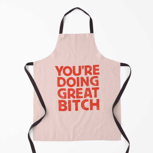 Item preview, You're Doing Great Bitch designed and sold by MotivatedType.