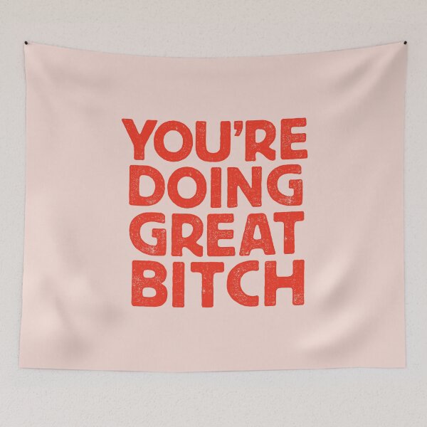 Item preview, You're Doing Great Bitch designed and sold by MotivatedType.