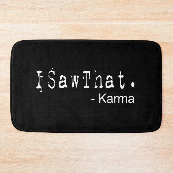 Item preview, I Saw That, Karma   designed and sold by alyedel.