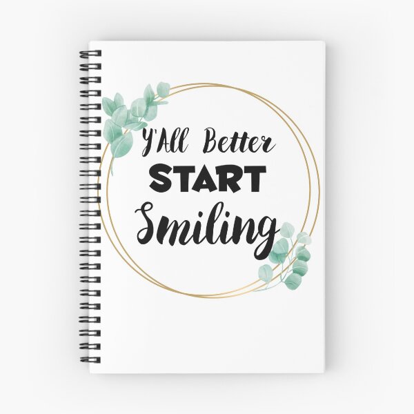 Item preview, Y'All Better Start Smiling! designed and sold by Trucutruh.