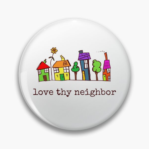 Item preview, love thy neighbor designed and sold by LizzieSmiley.