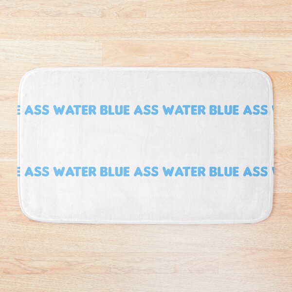 Item preview, blue ass water designed and sold by cool stickerz.