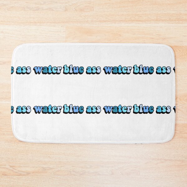 Item preview, blue ass water designed and sold by cool stickerz.