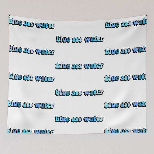 Item preview, blue ass water designed and sold by cool stickerz.