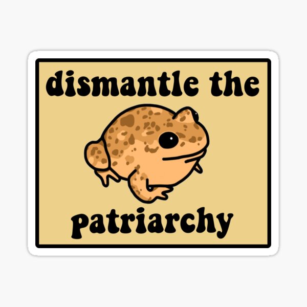 Dismantle The Patriarchy Frog Sticker