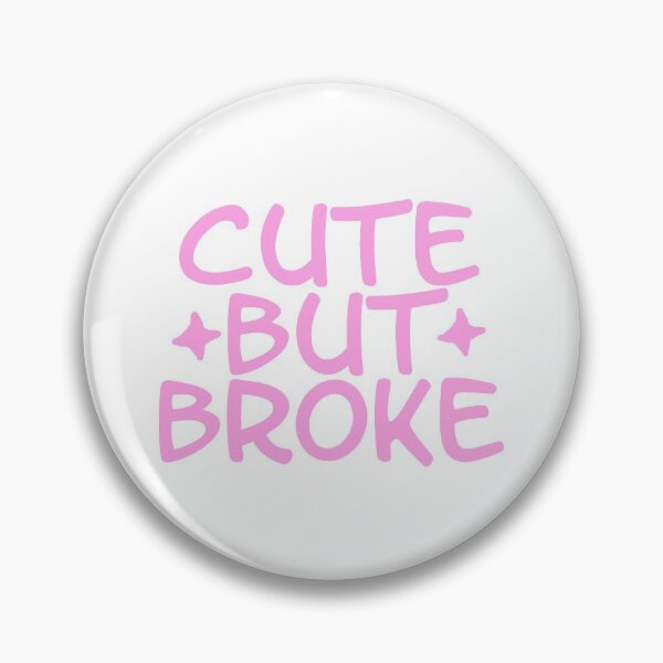 Item preview, Cute But Broke designed and sold by DoodleDashCollective.