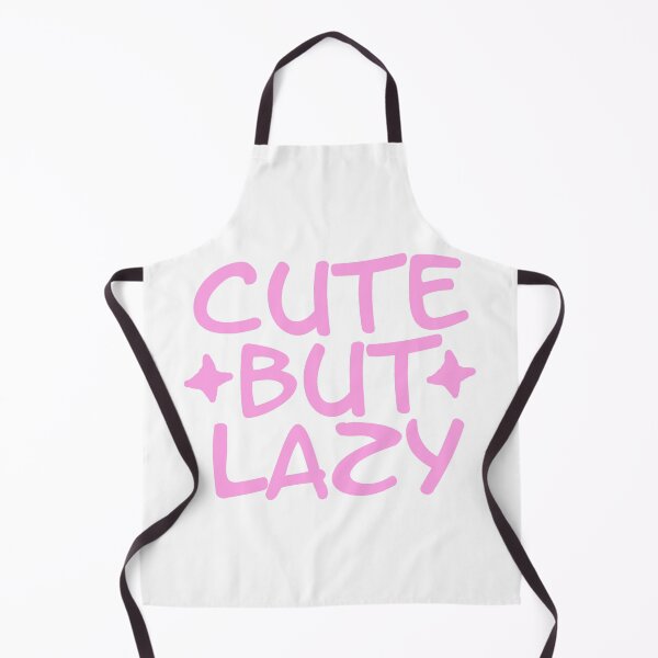Cute But Lazy Apron