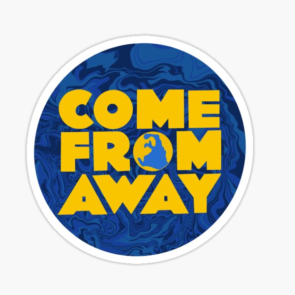 Come From Away Sticker