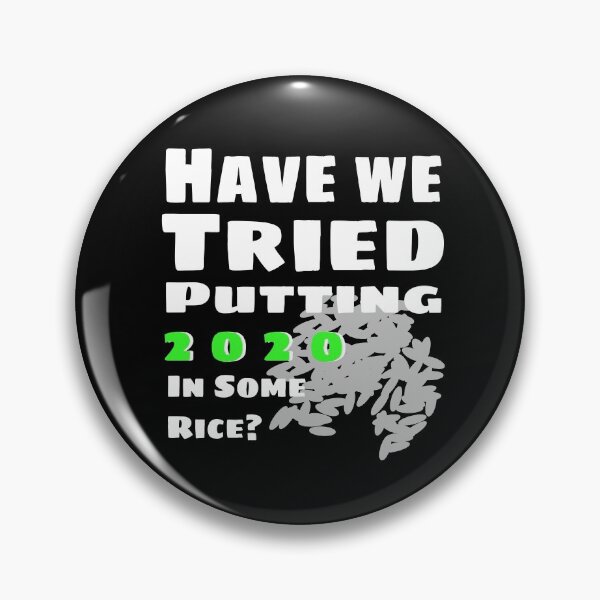 Item preview, Have You Tried Putting It In Rice 2020 designed and sold by Ninjawhere.
