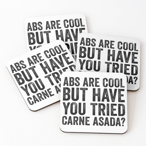 Item preview, Abs Are Cool But Have You Tried Carne Asada designed and sold by kamrankhan.