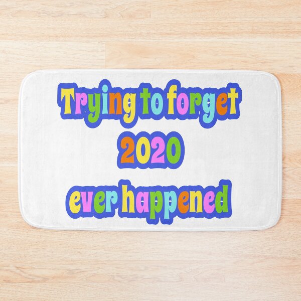 Item preview, forget 2020 ever happened designed and sold by JaneVictoria.