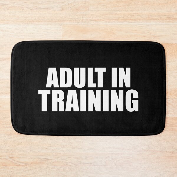 Item preview, Adult in Training (Black) designed and sold by quoteedesigns.