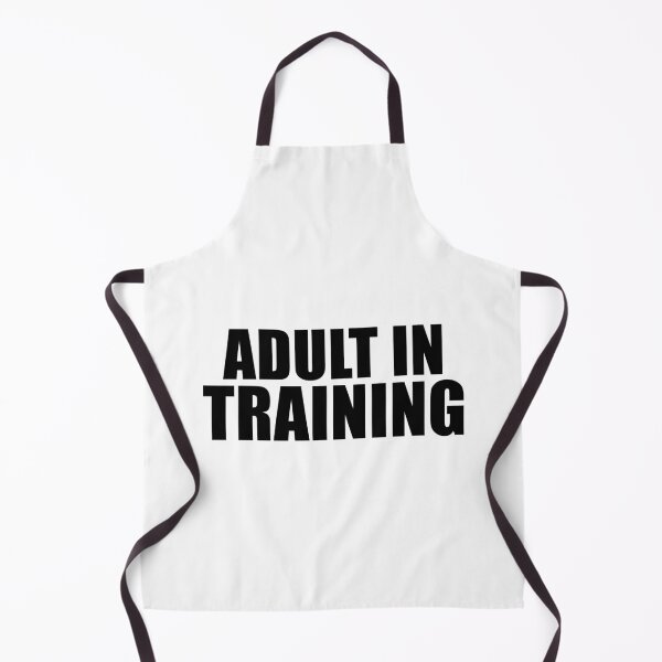 Item preview, Adult in Training designed and sold by quoteedesigns.