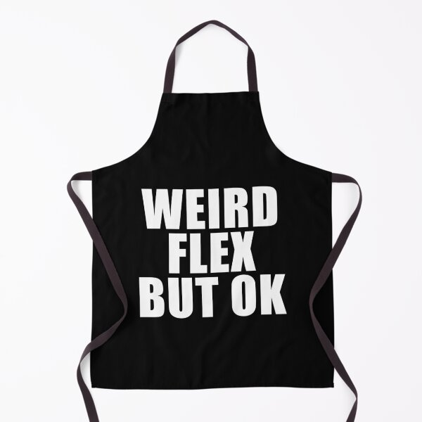 Item preview, Weird Flex But OK (Black) designed and sold by quoteedesigns.