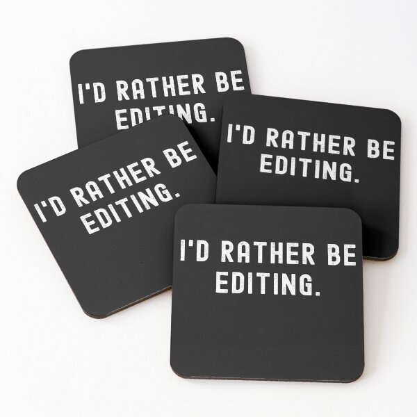 Item preview, I'd Rather Be Editing - Funny Quote designed and sold by m95sim.