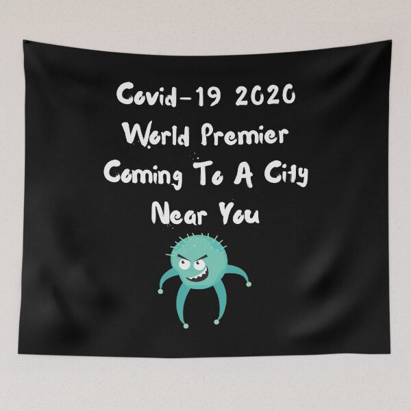 Item preview, Covid-19 2020 World Premier Coming To A City Near You designed and sold by Tru-Bless Properties.