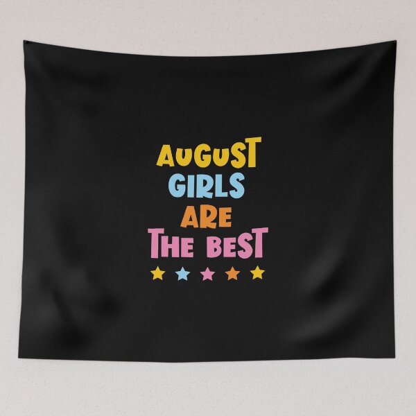 Item preview, August Girls are the BEST designed and sold by VicEllisArt.