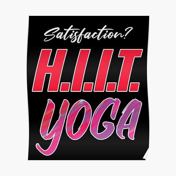 HiiT Yoga Satisfaction Poster