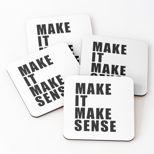 Item preview, Make It Make Sense designed and sold by quoteedesigns.