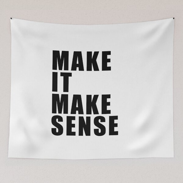 Item preview, Make It Make Sense designed and sold by quoteedesigns.