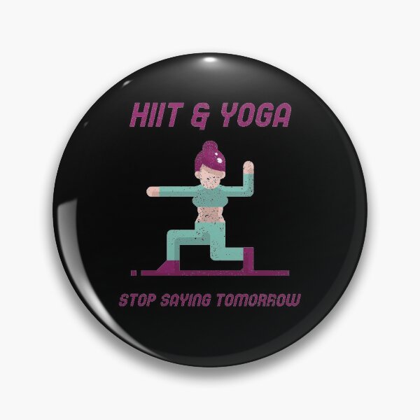 Item preview, HiiT Yoga stop saying tomorrow designed and sold by getgr4phicz.