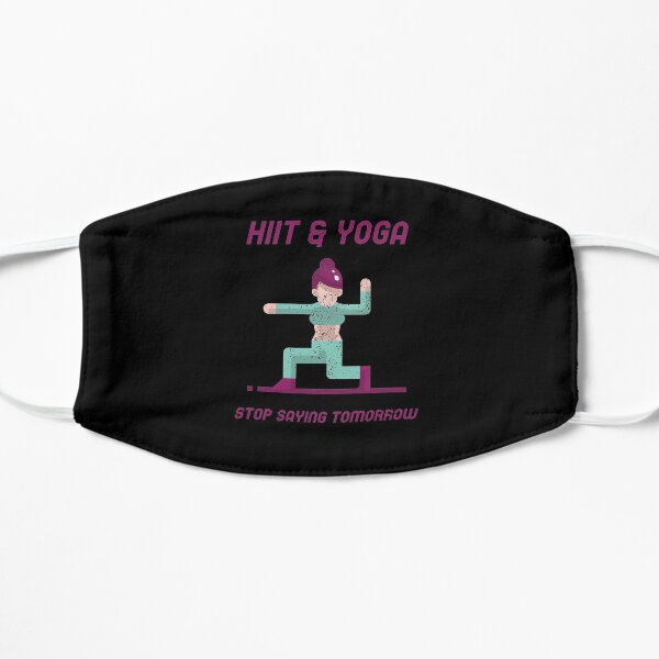HiiT Yoga stop saying tomorrow Mask