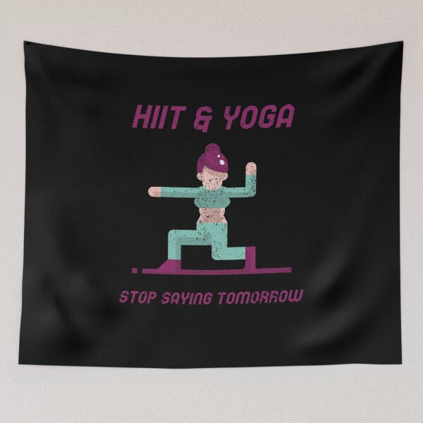 Item preview, HiiT Yoga stop saying tomorrow designed and sold by getgr4phicz.