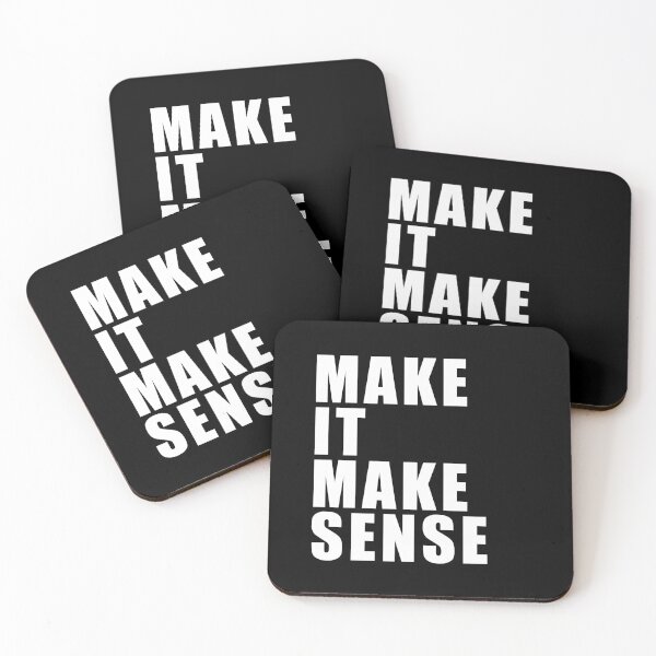 Item preview, Make It Make Sense (Black) designed and sold by quoteedesigns.