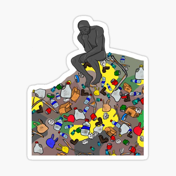 The Thinker on a Mountain of Trash Sticker