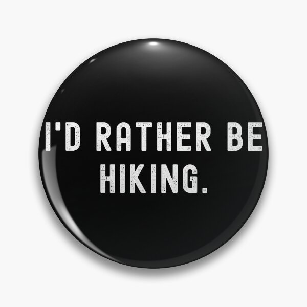 Item preview, I'd Rather Be Hiking - Funny Quote designed and sold by m95sim.
