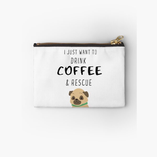 Item preview, Pug and coffee funny i just want to drink coffee and rescue dogs quote  designed and sold by OneTimeEngineer.