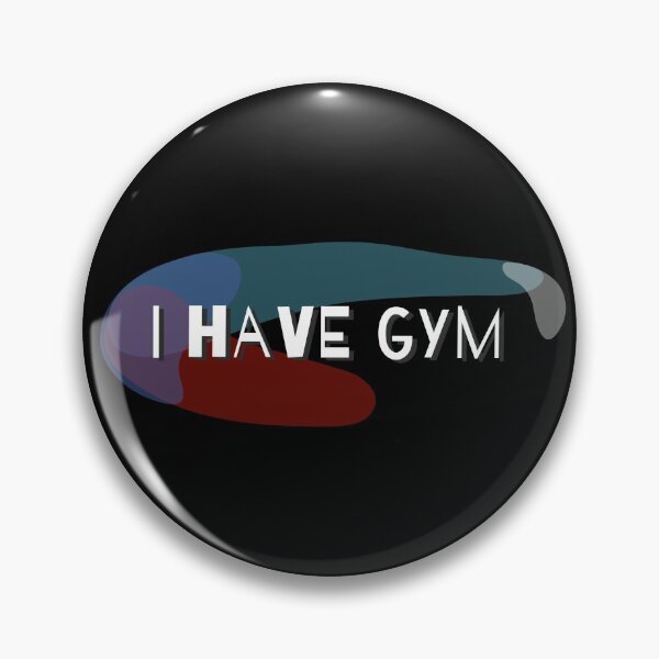 Item preview, I Have Gym Finn Quote designed and sold by ohmyguacamole.