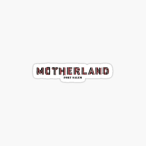 Mutterland Fort Salem Sticker