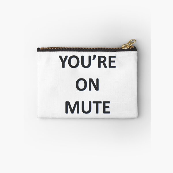 Item preview, You're On Mute designed and sold by shelvis909.