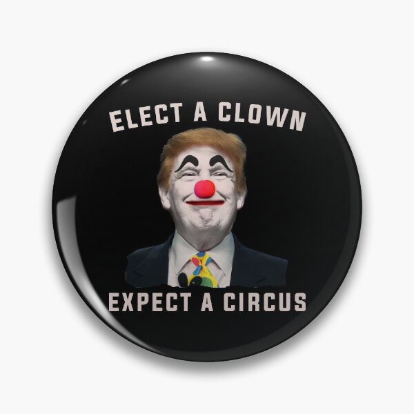Item preview, Elect a Clown Expect a Circus  designed and sold by Alaadin Bendali Braham.