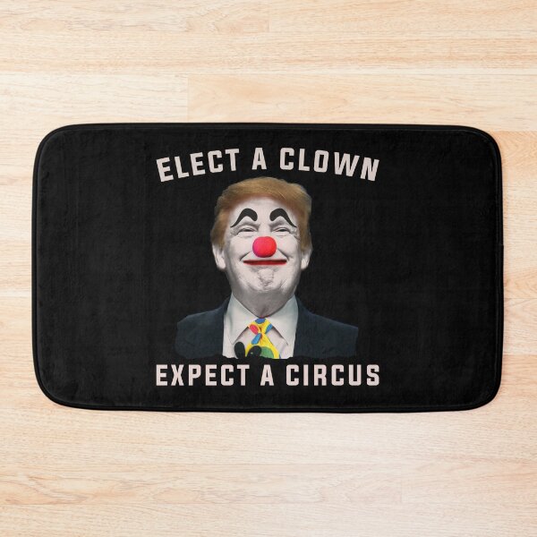 Item preview, Elect a Clown Expect a Circus  designed and sold by Alaadin Bendali Braham.