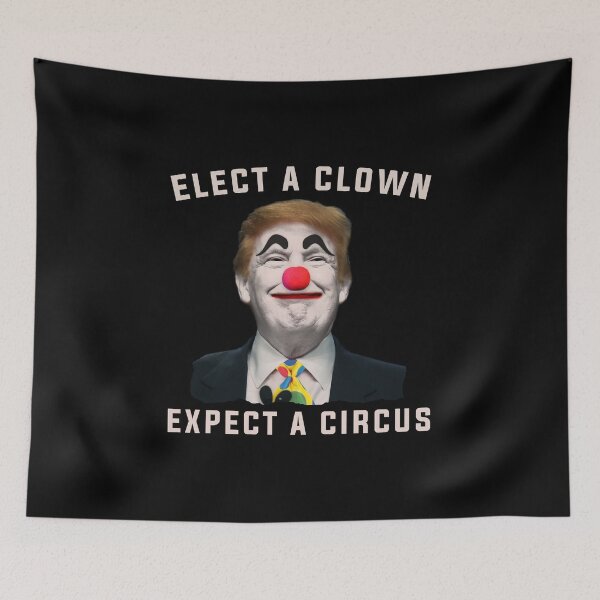 Item preview, Elect a Clown Expect a Circus  designed and sold by Alaadin Bendali Braham.