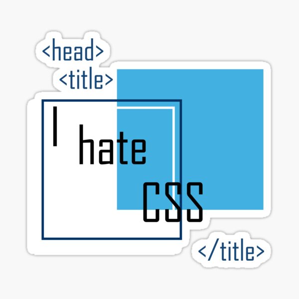Aperçu de l'œuvre Je déteste le CSS. Développeurs créée et vendue par Castle Of Dreams.